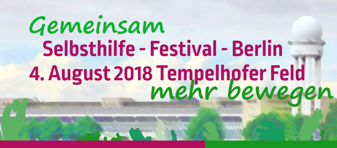 Banner und Link: Selbsthilfe Festival Berlin 2018 auf dem Tempelhofer Feld